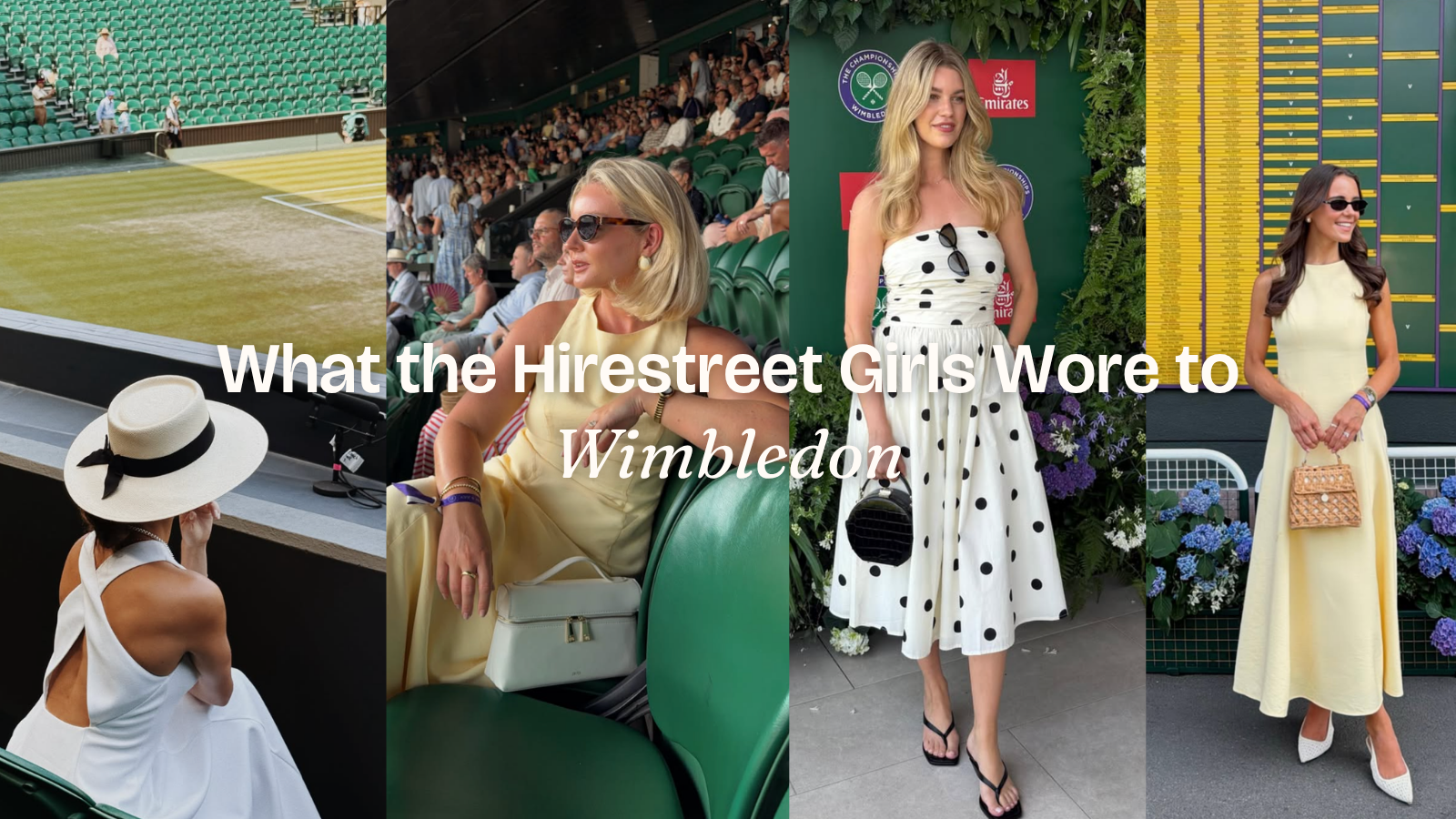 What the Hirestreet Girls Wore to Wimbledon